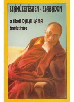 Dalai Láma, Sári László - Száműzetésben - szabadon Dalai Láma, Sári László - Száműzetésben - szabadon, Budapest 1990 antikvár könyv