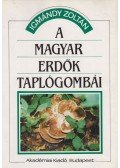 Igmándy Zoltán - A magyar erdők taplógombái