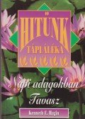 Kenneth E. Hagin - Hitünk tápláléka
