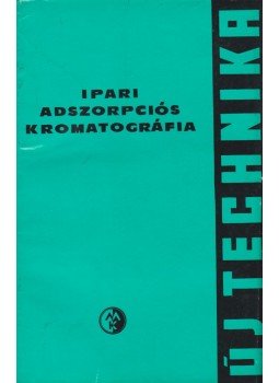 Dr. Vámos Endre - Ipari adszorpciós kromatográfia Dr. Vámos Endre - Ipari adszorpciós kromatográfia, Budapest 1964 antikvár könyv
