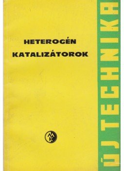 Petró József dr. - Heterogén katalizátorok, Budapest 1964 antikvár könyv