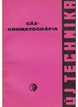 Szepesy László - Gázkromatográfia Szepesy László - Gázkromatográfia, Budapest 1963 antikvár könyv