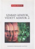 Székely Iván Dr.,Szabó Máté Dániel Dr. - Szabad adatok, védett adatok 2.