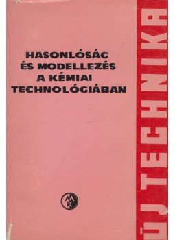 Vitezslav Dolezalik - Hasonlóság és modellezés a kémiai technológiában, Budapest 1962 antikvár könyv