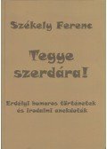 Székely Ferenc - Tegye szerdára!