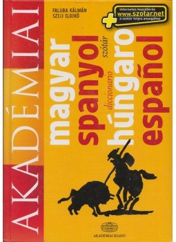 Faluba Kálmán, Szijj Ildikó - Magyar-spanyol szótár + NET Faluba Kálmán, Szijj Ildikó - Magyar-spanyol szótár + NET, Budapest 2011 antikvár könyv