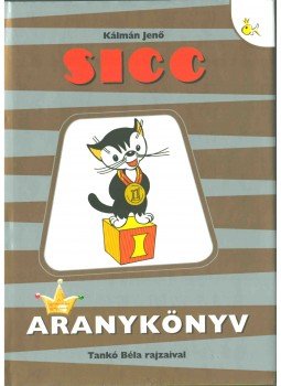 Kálmán Jenő - Sicc - Aranykönyv,  0 antikvár könyv
