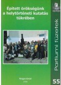 Dukrét Géza (szerk.) - Épített örökségünk a helytörténeti kutatás tükrében