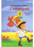 FELLINGER KÁROLY - Csatangoló