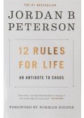 Jordan B. Peterson - 12 Rules for Life