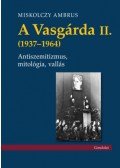Miskolczy Ambrus - A Vasgárda II. (1937-1964) - Antiszemitizmus, mitológia, vallás
