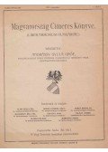 Alapi Gyula,Dongó Gyárfás Géza,Gorzó Bertalan,Andrássy Gyula,Magasházy Béla,Osváth Lajos,Pálmay József,Pethes Kálmán,Romhányi János - Magyarország Címeres Könyve. Első évfolyam. I. füzet. 1911. november.