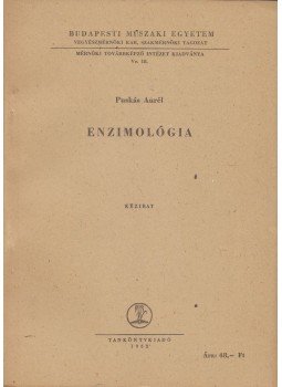 Puskás Aurél - Enzimológia Puskás Aurél - Enzimológia, Budapest 1962 antikvár könyv