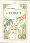 Fischer Hanna Sára,Nemere István - Afrikai mese