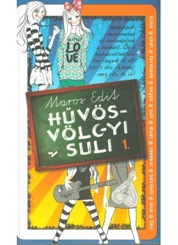 Maros Edit - Hűvösvölgyi suli 1. (dedikált) Maros Edit - Hűvösvölgyi suli 1. (dedikált), Budapest 2012 antikvár könyv
