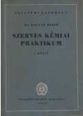 Bognár Rezső - Szerves kémiai praktikum I.