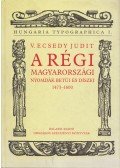 V. Ecsedy Judit - A régi magyarországi nyomdák betűi és díszei 1473-1600
