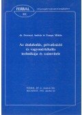 Ferenczi András,Tompa Miklós - Az átalakulás, privatizáció és vagyonértékelés technikája és számvitele