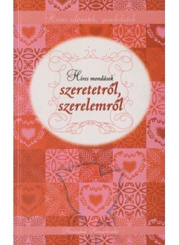 Dávid Emese - Híres mondások szeretetről, szerelemről, Budapest 0 antikvár könyv