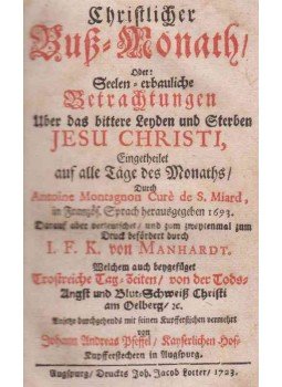 Antoine Montagnon - Christlicher Buß-Monath Antoine Montagnon - Christlicher Buß-Monath, Augsburg 1723 antikvár könyv