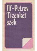 Ilja Ilf , Jevgenyij Petrov - Tizenkét szék