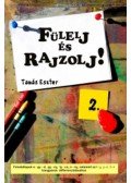 Tamás Eszter - Fülelj és rajzolj! 2. - Feladatlapok a gy-d, gy-ny, ty-cs, n-ny, valamint az l-j, j-r, l-r hangpárok differenciálásához