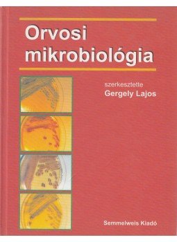 Gergely Lajos - Orvosi mikrobiológia Gergely Lajos - Orvosi mikrobiológia, Budapest 1999 antikvár könyv