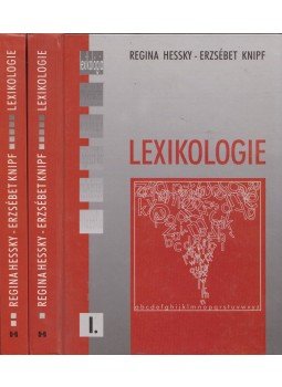 Hessky Regina, Knipf Erzsébet - Ein Textbuch zur Lexikologie I-II. Hessky Regina, Knipf Erzsébet - Ein Textbuch zur Lexikologie I-II., Budapest 1998 antikvár könyv