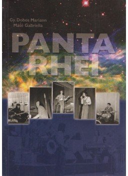 Gy. Dobos Mariann, Máté Gabriella - Panta Rhei Gy. Dobos Mariann, Máté Gabriella - Panta Rhei, Budapest 0 antikvár könyv