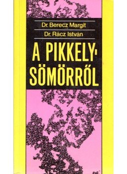 Dr. Berecz Margit, Dr. Rácz István - A pikkelysömörről, Budapest 1992 antikvár könyv