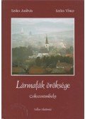 Szőcs András,Szőcs Vince - Lármafák öröksége (dedikált)