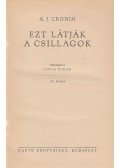A. J. Cronin - Ezt látják a csillagok