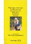 Horváth Dezső - Mivé lettél, csángómagyar?