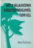 Albert Kuhlmann - Amit a vállalkozóknak a környezetvédelemről tudni kell