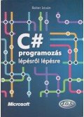 Reiter István - C# programozás lépésről lépésre