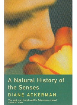 Ackerman, Diane - A natural history of the senses,  2000 antikvár könyv