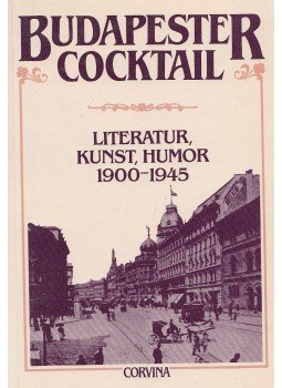 Aranka Ugrin, Kálmán Vargha - Budapester Cocktail Aranka Ugrin, Kálmán Vargha - Budapester Cocktail, Budapest 1988 antikvár könyv