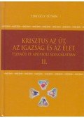 Seregélyes István - Krisztus az út, az igazság és az élet II.