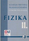 Medgyes Sándorné,Dr. Tasnádi Péter - Fizika II. Egységes érettségi feladatgyűjtemény