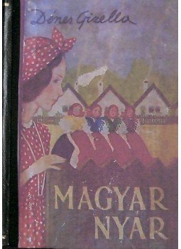 Dénes Gizella - Magyar nyár (dedikált), Budapest 1943 antikvár könyv