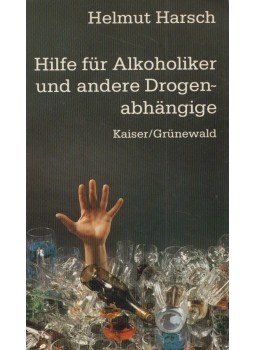 - Hilfe für Alkoholiker und andere Drogenabhängige - Hilfe für Alkoholiker und andere Drogenabhängige, Mainz 1987 antikvár könyv