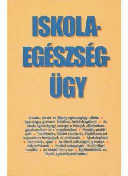 Aszman Anna (szerk.) - Az iskola-egészségügy kézikönyve Aszman Anna (szerk.) - Az iskola-egészségügy kézikönyve, Budapest 1998 antikvár könyv