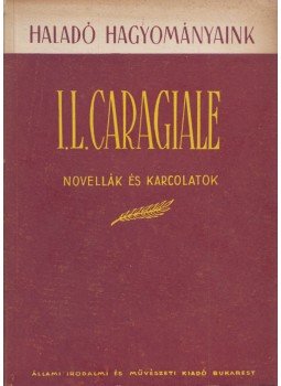 Caragiale, I. L. - I. L. Caragiale válogatott művei  II., Bukarest 1952 antikvár könyv