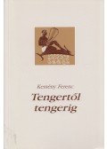 Kemény Ferenc - Tengertől tengerig