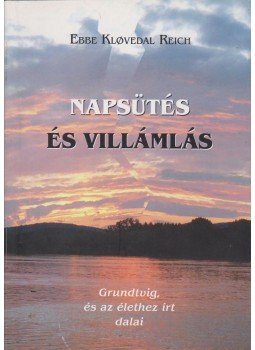 Ebbe Klovedal Reich - Napsütés és villámlás, Szentendre 2010 antikvár könyv