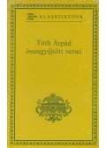 Tóth Árpád - Tóth Árpád összegyűjtött versei