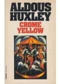 Huxley, Aldous Leonard - Crome Yellow