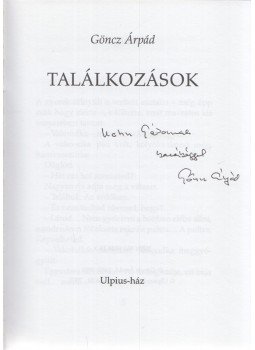 Göncz Árpád - Találkozások (Dedikált) Göncz Árpád - Találkozások (Dedikált), Budapest 2001 antikvár könyv
