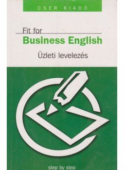 Robert Tilley - Fit for Business English - Üzleti levelezés Robert Tilley - Fit for Business English - Üzleti levelezés, Budapest 2002 antikvár könyv