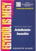 Tringer Éva,Fodor Ildikó - Adatbáziskezelés